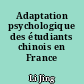 Adaptation psychologique des étudiants chinois en France