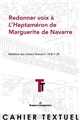 Redonner voix à "L'Heptaméron" de Marguerite de Navarre : réédition des Cahiers Textuel N°10 et N°29