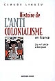 Histoire de l'anticolonialisme en France : du XVIe siècle à nos jours