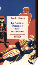 La société française face au racisme : de la Révolution à nos jours