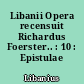 Libanii Opera recensuit Richardus Foerster.. : 10 : Epistulae 1-839