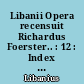 Libanii Opera recensuit Richardus Foerster.. : 12 : Index nominum propriorum congessit Eberhardus Richtsteig