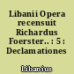 Libanii Opera recensuit Richardus Foerster.. : 5 : Declamationes I-XII