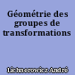 Géométrie des groupes de transformations
