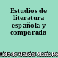 Estudios de literatura española y comparada