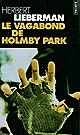 Le vagabond de Holmby Park : roman
