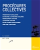Procédures collectives : prévention et conciliation, sauvegarde, sauvegarde accélérée, redressement judiciaire, liquidation judiciaire, redressement professionnel, sanctions, procédure