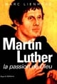 Martin Luther : la passion de Dieu