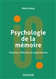 Psychologie de la mémoire : histoire, théories, expériences