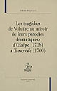 Les tragédies de Voltaire au miroir de leurs parodies dramatiques : d'Oedipe (1718) à Tancrède (1760)