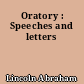 Oratory : Speeches and letters