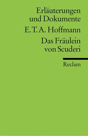 E. T. A. Hoffmann : das Fräulein von Scuderi