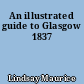 An illustrated guide to Glasgow 1837