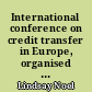 International conference on credit transfer in Europe, organised by National Council for Educational awards Ireland, Dublin, May 1990, edited by E. Bhreathnach & G. McDonnell