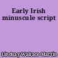 Early Irish minuscule script
