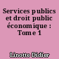 Services publics et droit public économique : Tome 1