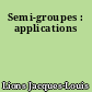 Semi-groupes : applications