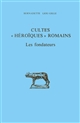 Cultes héroïques romains : les fondateurs