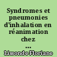 Syndromes et pneumonies d'inhalation en réanimation chez le patient admis pour coma
