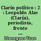 Clarín político : 2 : Leopoldo Alas (Clarín), periodista, frente a la problemática literaria y cultural de la España de su tiempo,(1875-1901) : estudios y artículos