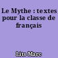 Le Mythe : textes pour la classe de français