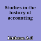 Studies in the history of accounting