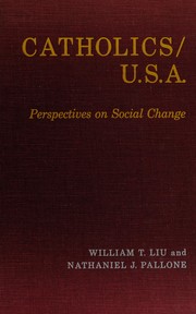 Catholics / U.S.A : perspectives on social change