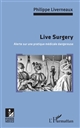Live surgery : alerte sur une pratique médicale dangereuse
