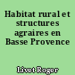 Habitat rural et structures agraires en Basse Provence