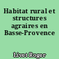Habitat rural et structures agraires en Basse-Provence