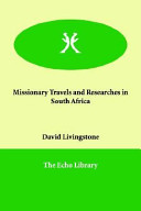 Missionary travels and researches in South Africa