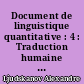 Document de linguistique quantitative : 4 : Traduction humaine et traduction mecanique (2eme fascicule)