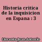Historia critica de la inquisicion en Espana : 3