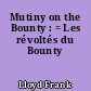 Mutiny on the Bounty : = Les révoltés du Bounty