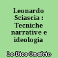 Leonardo Sciascia : Tecniche narrative e ideologia