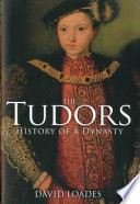 The Tudors : the history of a dynasty