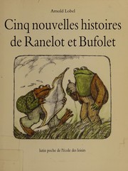 Cinq nouvelles histoires de Ranelot et Bufolet