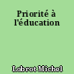 Priorité à l'éducation