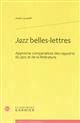 Jazz belles-lettres : approche comparatiste des rapports du jazz et de la littérature