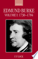 Edmund Burke : Volume I : 1730-1784