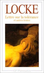 Lettre sur la tolérance : précédé de Essai sur la tolérance (1667) : et de Sur la différence entre pouvoir ecclésiastique et pouvoir civil (1674)