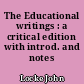 The Educational writings : a critical edition with introd. and notes