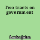 Two tracts on government