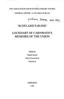 Scotland's ruine : Lockhart of Carnwath's memoirs of the Union