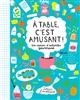 À table, c'est amusant ! : un cahier d'activités gourmand