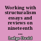 Working with structuralism essays and reviews on nineteenth and twentieth-century literature