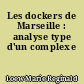 Les dockers de Marseille : analyse type d'un complexe