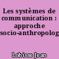 Les systèmes de communication : approche socio-anthropologique