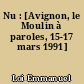 Nu : [Avignon, le Moulin à paroles, 15-17 mars 1991]