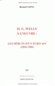 H. G. Wells à l'œuvre : les débuts d'un écrivain (1894-1900)